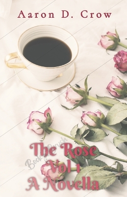 Book cover for The Rose Vol 1