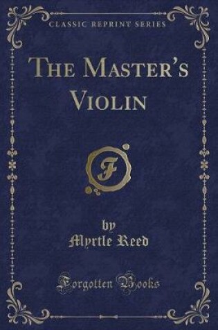 Cover of The Master's Violin (Classic Reprint)