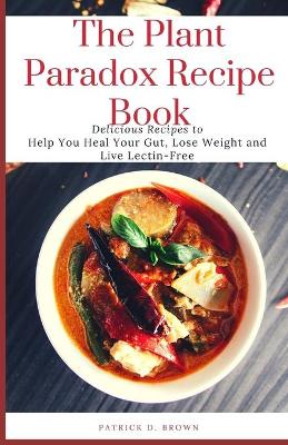 Book cover for The Plant Paradox Recipe Book