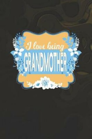 Cover of I Love Being Grandmother