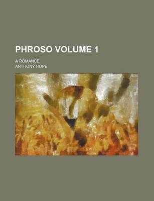 Book cover for Phroso Volume 1; A Romance