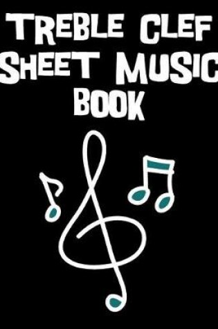 Cover of Treble Clef Sheet Music Book