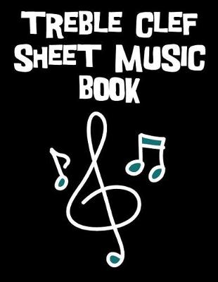 Book cover for Treble Clef Sheet Music Book