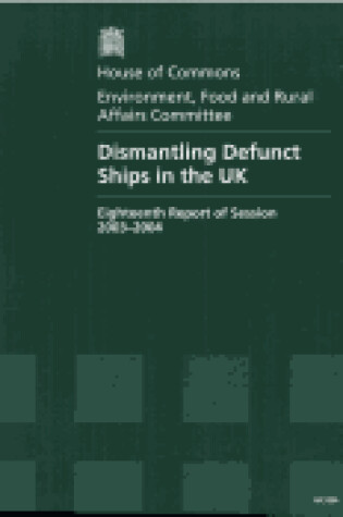 Cover of Dismantling defunct ships in the UK