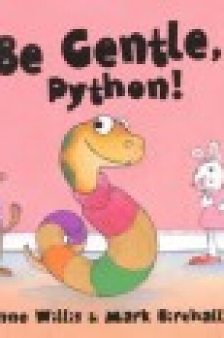 Cover of Be Gentle, Python!