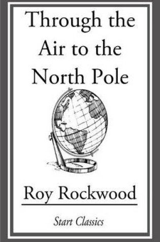 Cover of Through the Air to the North Pole