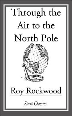 Book cover for Through the Air to the North Pole