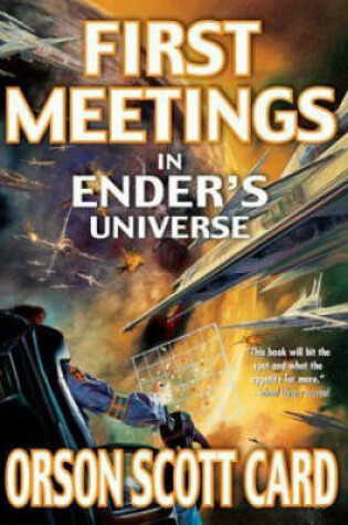 Cover of First Meetings in Ender's Universe