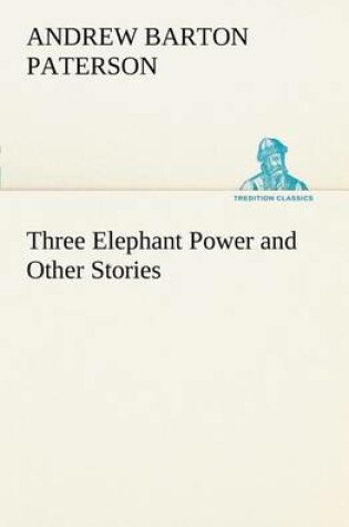 Cover of Three Elephant Power and Other Stories