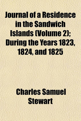 Book cover for Journal of a Residence in the Sandwich Islands (Volume 2); During the Years 1823, 1824, and 1825