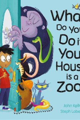 Cover of What Do You Do if Your House is a Zoo?