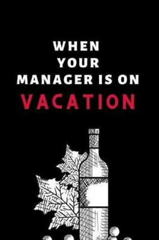 Cover of When Your Manager Is On Vacation