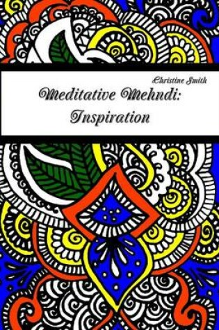 Cover of Meditative Mehndi: Inspiration