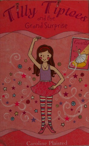 Book cover for Tilly Tiptoes and the Grand Surprise