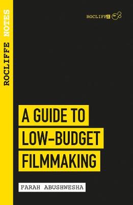Cover of Rocliffe Notes - A Guide to Low-Budget Filmmaking