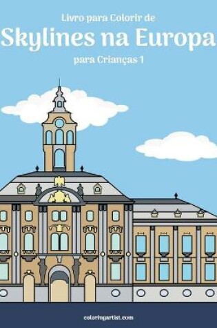 Cover of Livro para Colorir de Skylines na Europa para Criancas 1