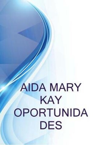 Cover of Aida Mary Kay Oportunidades, Consultora Mary Kay Na Mary Kay Idependent Consultant