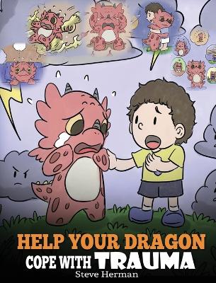 Book cover for Help Your Dragon Cope with Trauma