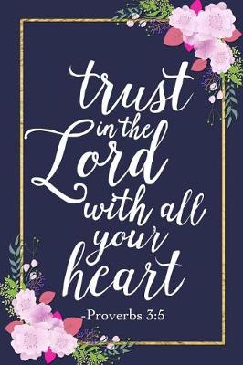 Book cover for Trust in the Lord with All Your Heart - Proverbs 3