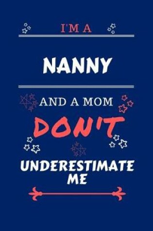 Cover of I'm A Nanny And A Mom Don't Underestimate Me