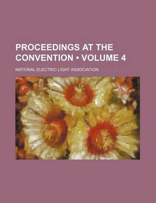 Book cover for Proceedings at the Convention (Volume 4)