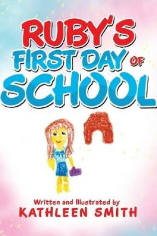 Cover of Ruby's First Day of School