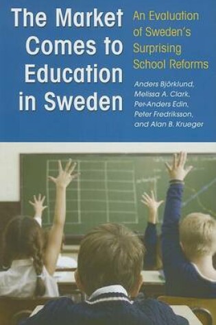 Cover of The Market Comes to Education in Sweden