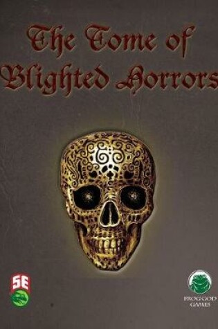 Cover of The Tome of Blighted Horrors - Fifth Edition