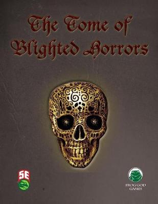 Book cover for The Tome of Blighted Horrors - Fifth Edition