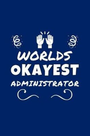 Cover of Worlds Okayest Administrator