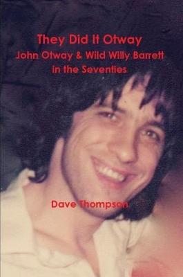 Book cover for They Did It Otway - John Otway & Wild Willy Barrett in the Seventies