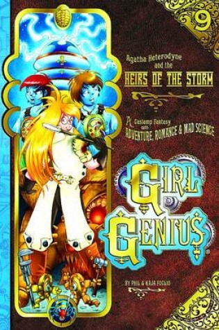 Cover of Girl Genius Volume 9: Agatha Heterodyne and The Heirs of the Storm HC