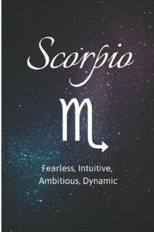 Cover of Scorpio - Fearless, Intuitive, Ambitious, Dynamic