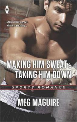Book cover for Making Him Sweat and Taking Him Down