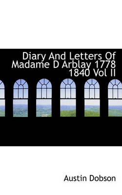 Book cover for Diary and Letters of Madame D Arblay 1778 1840 Vol II
