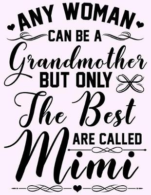 Book cover for Any Woman can be a Grandmother but Only the Best are called Mimi