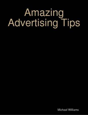 Book cover for Amazing Advertising Tips