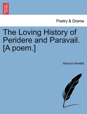 Book cover for The Loving History of Peridere and Paravail. [A Poem.]