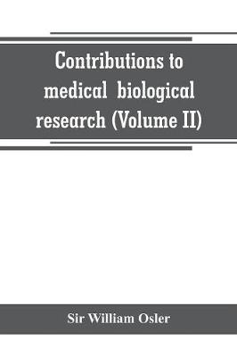 Book cover for Contributions to medical and biological research (Volume II)