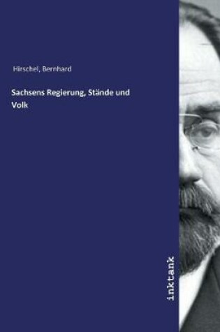 Cover of Sachsens Regierung, Stande und Volk