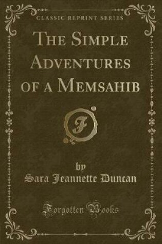 Cover of The Simple Adventures of a Memsahib (Classic Reprint)