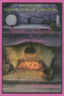 Cover of Spirits, Ghosts and Guardians