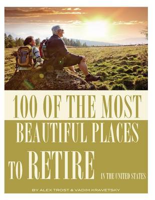 Book cover for 100 of the Most Beautiful Places to Retire In the United States