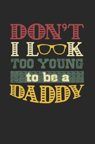 Cover of Don't I Look Too Young To Be A Daddy