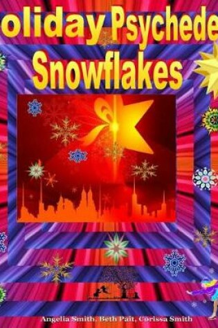 Cover of Holiday Psychedelic Snowflakes