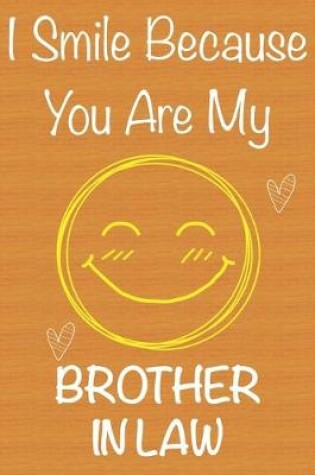 Cover of I Smile Because You Are My Brother in Law