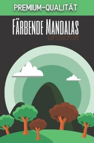 Cover of Landschaftsfarbende Mandalas - Premium-Qualitat