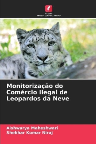 Cover of Monitorização do Comércio Ilegal de Leopardos da Neve