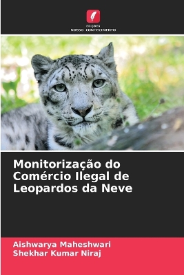 Book cover for Monitorização do Comércio Ilegal de Leopardos da Neve