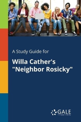 Cover of A Study Guide for Willa Cather's Neighbor Rosicky